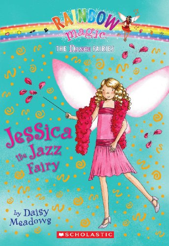 Dance Fairies #5: Jessica the Jazz Fairy