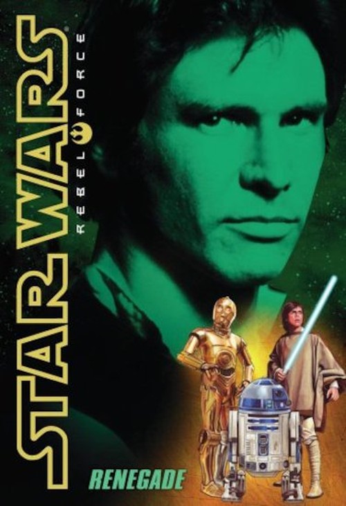 Star Wars Rebel Force: #3 Renegade