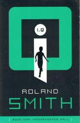 IQ (Book One: Independence Hall) Edition: First