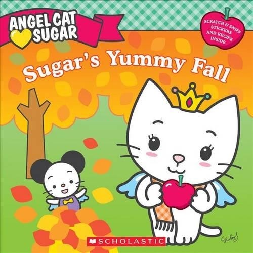 Angel Cat Sugar: Sugar's Yummy Fall