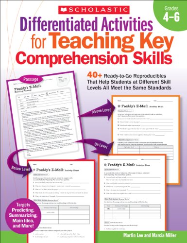 Differentiated Activities for Teaching Key Comprehension Skills: Grades 4-6