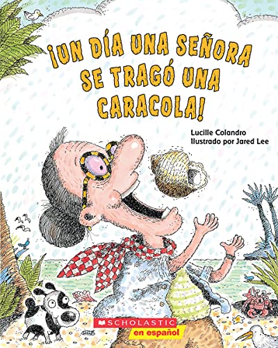 !Un Dia Una Senora Se Trago Una Caracola! (There Was an Old Lady Who Swallowed a Shell!)