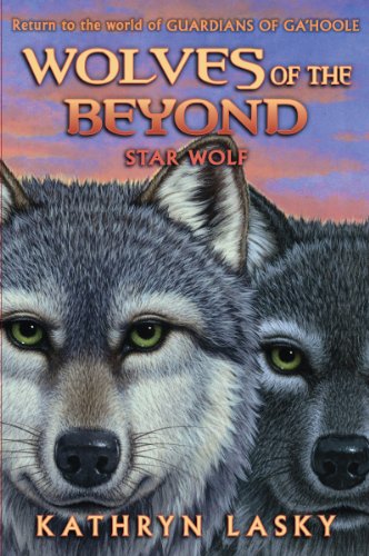 Wolves of the Beyond: #6 Star Wolf