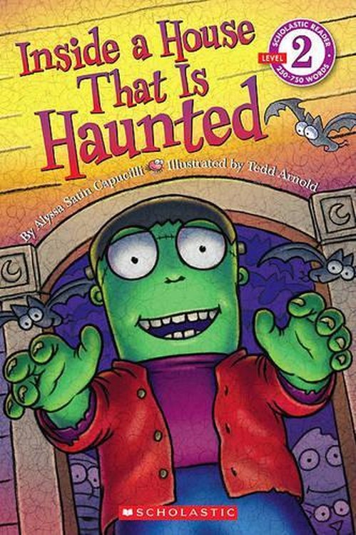 Scholastic Reader Level 2: Inside a House That Is Haunted