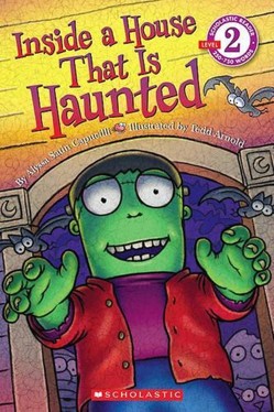 Scholastic Reader Level 2: Inside a House That Is Haunted