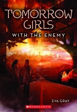 Tomorrow Girls: #3 With the Enemy
