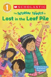 Scholastic Reader Level 1: The Saturday Triplets #1: Lost in the Leaf Pile