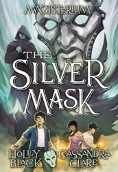 The Silver Mask (Magisterium #4)
