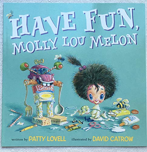 Have Fun, Molly Lou Melon