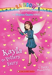 The Magical Crafts Fairies #1: Kayla the Pottery Fairy