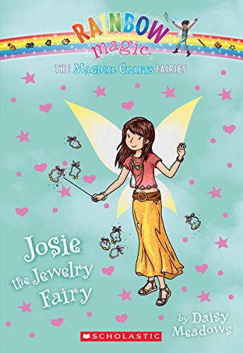 The Magical Crafts Fairies #4: Josie the Jewelry Fairy