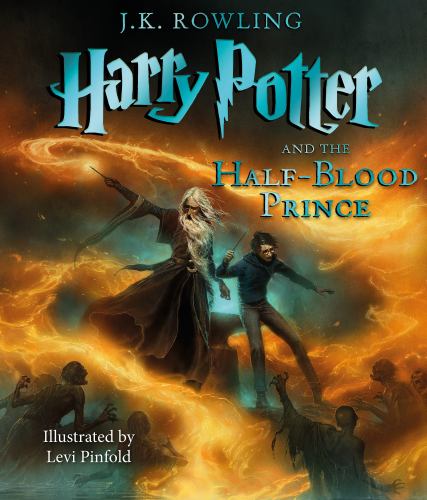 J K Rowling - Harry Potter and the Half-Blood Prince: The Illustrated Edition (Harry Potter, Book 6): Volume 6