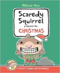 Scaredy Squirrel Prepares for Christmas: A Safety Guide for Scaredies
