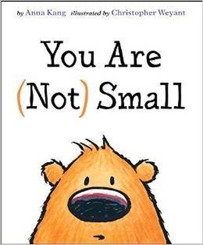 You Are (Not) Small By Anna Kang by Anna Kang (2014-08-01)