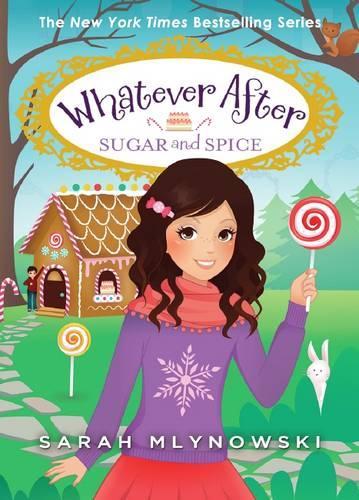 Sugar and Spice (Whatever After #10)