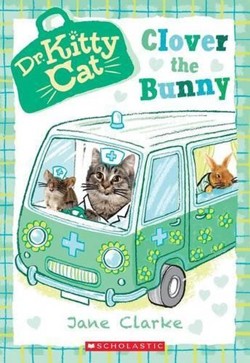 Clover the Bunny (Dr. Kittycat #2)