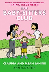 Claudia and Mean Janine: A Graphic Novel: Full-Color Edition (the Baby-Sitters Club #4)