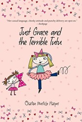 Just Grace and the Terrible Tutu: Book 6