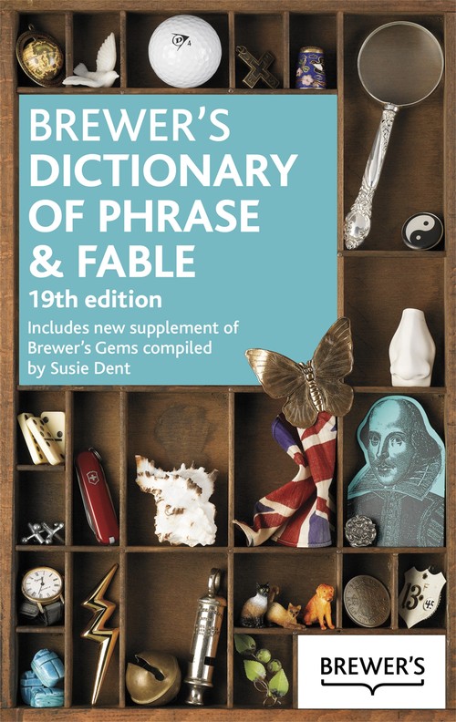 Brewer's Dictionary of Phrase and Fable, 19th Edition