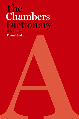 The Chambers Dictionary, 11th edition (thumb-indexed)