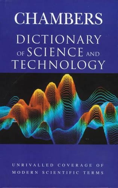 Chambers Dictionary of Science and Technology