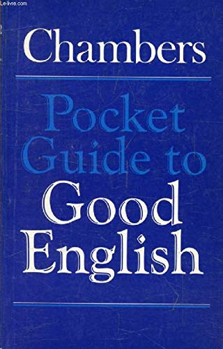 Chambers Pocket Guide to Good English