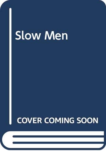 Slow Men