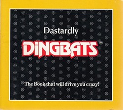 Dastardly Dingbats