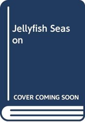 Jellyfish Season