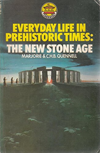 Everyday Life in Prehistoric Times