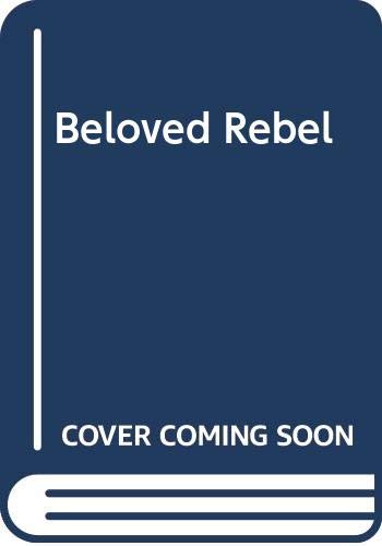 Beloved Rebel