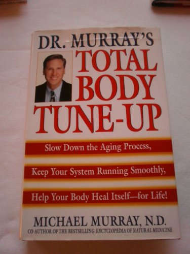 Dr. Murray's Total Body Tune-Up