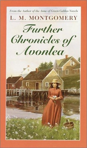 The Further Chronicles of Avonlea