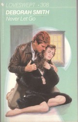 Loveswept 308:Never Let Go