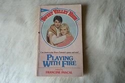 Playing with Fire