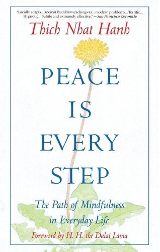 Thich Nhat Hanh - Peace Is Every Step: The Path of Mindfulness in Everyday Life