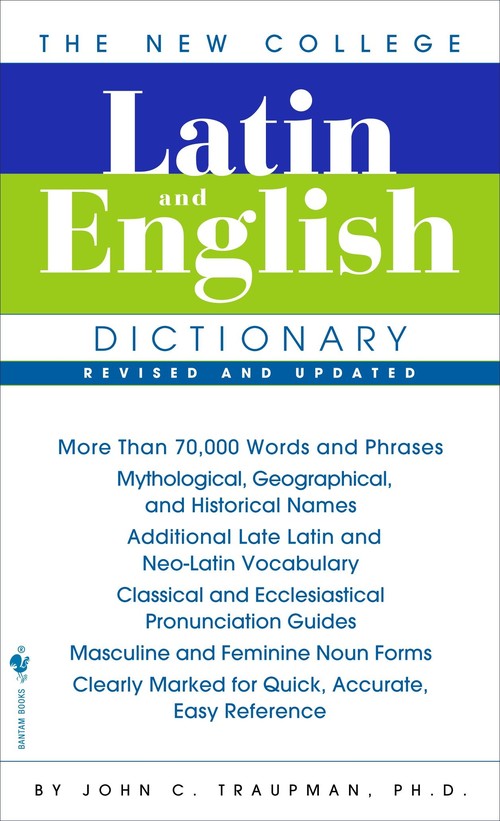 The New College Latin and English Dictionary, Revised and Updated
