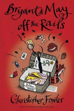Bryant & May Off the Rails