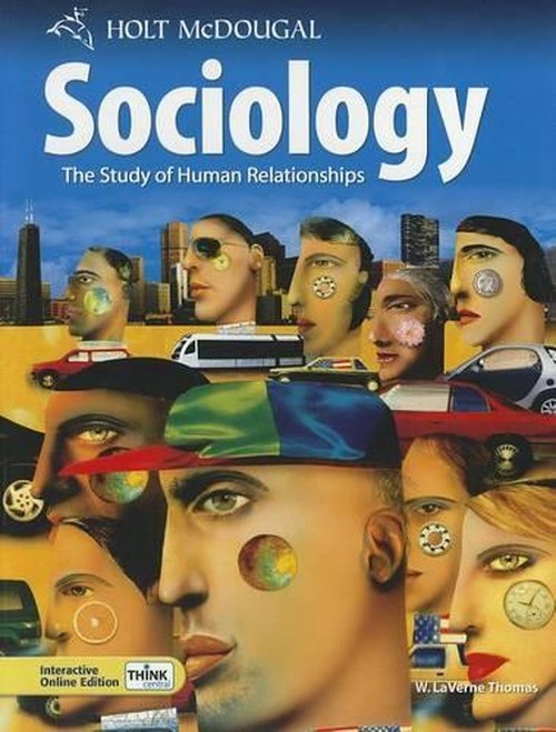 Holt McDougal Sociology: The Study of Human Relationships