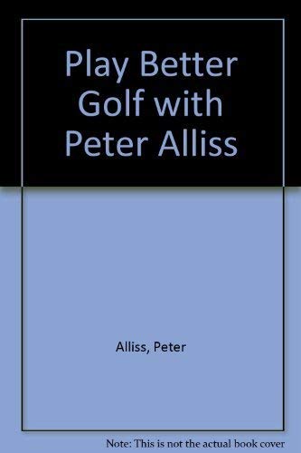 Play Better Golf with Peter Alliss