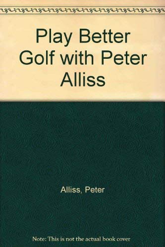 Play Better Golf with Peter Alliss