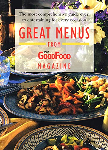 Great Menus from BBC "Good Food Magazine"