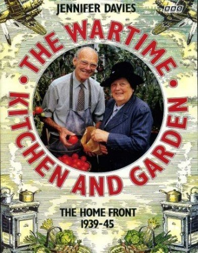 The Wartime Kitchen and Garden