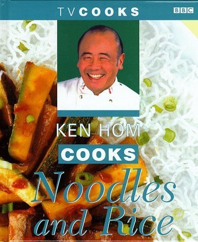 Ken Hom Cooks Noodles and Rice