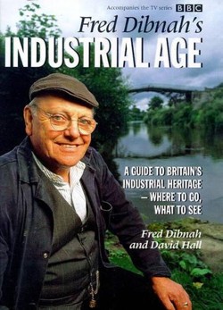 Fred Dibnah's Industrial Age