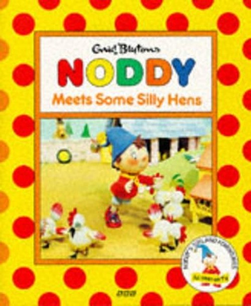 Noddy Meets Some Silly Hens