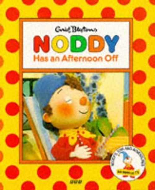 Noddy Has an Afternoon Off