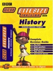 GCSE BITESIZE COMPLETE REVISION SCHOOL'S HISTORY PROJECT
