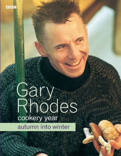 Gary Rhodes Cookery Year: Autumn Into Winter
