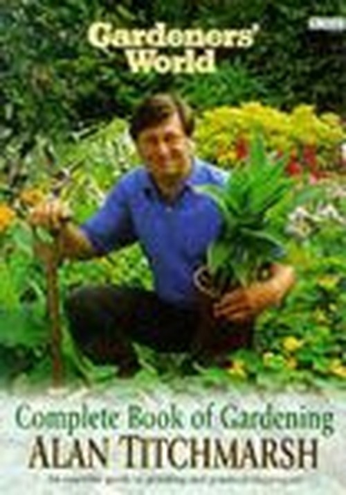 Gardeners' World Complete Book Of Gardening